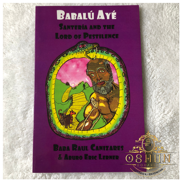 BABALÚ AYÉ | Orisa of Pestilence