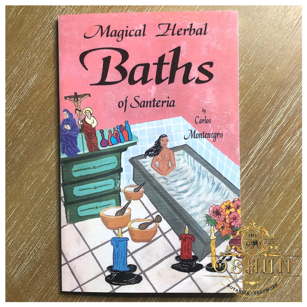 Magical Herbal Baths of Santeria